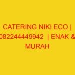 CATERING NIKI ECO | 082244449942  | ENAK & MURAH