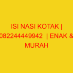 ISI NASI KOTAK | 082244449942  | ENAK & MURAH