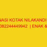 NASI KOTAK NILAKANDI | 082244449942  | ENAK & MURAH