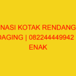 NASI KOTAK RENDANG DAGING | 082244449942  | ENAK & MURAH
