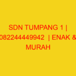SDN TUMPANG 1 | 082244449942  | ENAK & MURAH