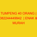 TUMPENG 40 ORANG | 082244449942  | ENAK & MURAH